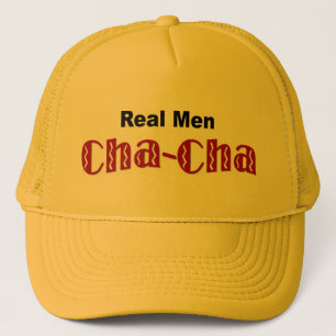 Casquette "Vrais hommes Cha-Cha "