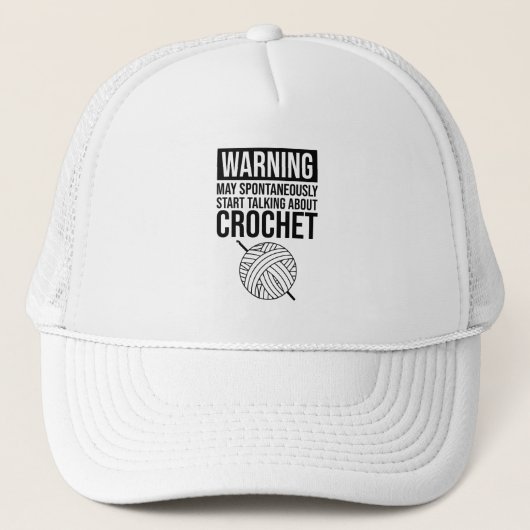 Casquette Warning - May Start Talking About Crochet (Devant)