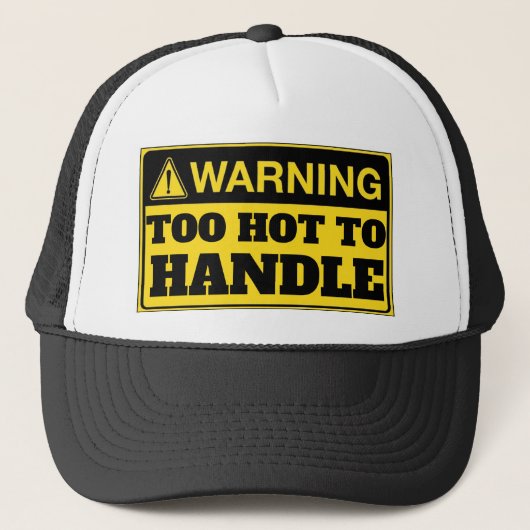Casquette Warning: Too Hot To Handle (Devant)