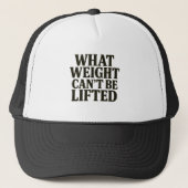 Casquette What Weight Can't Be Lifted Hat (Devant)