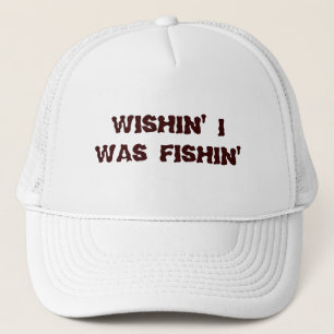 Casquette Wishin I était Fishin