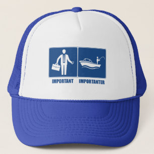 Casquette Work Is Important, Fishing Is Importanter