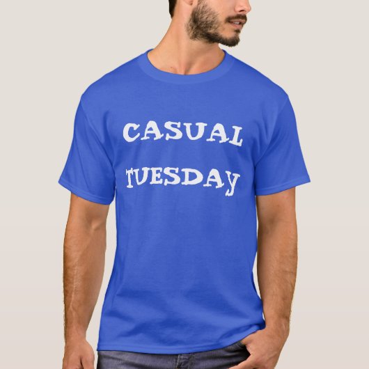 Casual dinsdag t-shirt (Voorkant)