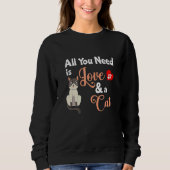 Cat   All You Need Is Love And A Cat Slogan Trui (Voorkant)