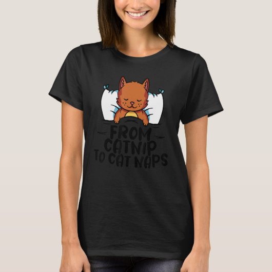 Cat Animal Pet Store From catnip to cat naps T-shirt (Voorkant)
