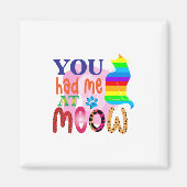 Cat Art dat je me had bij Meow_2 Magneet (Voorkant)