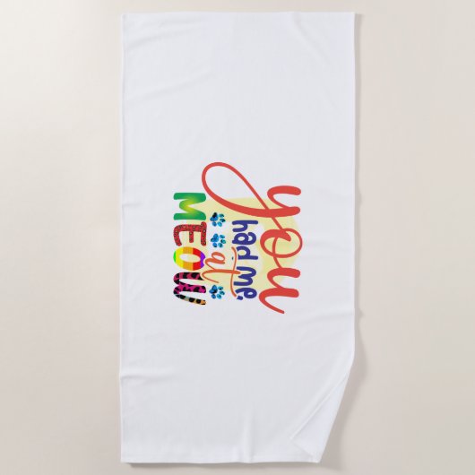 Cat Art dat je me had op Meow Strandlaken (Voorkant)