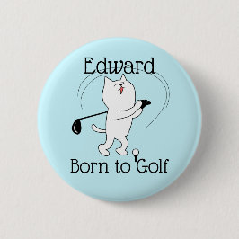 Cat Born to Golf Ronde Button 5,7 Cm