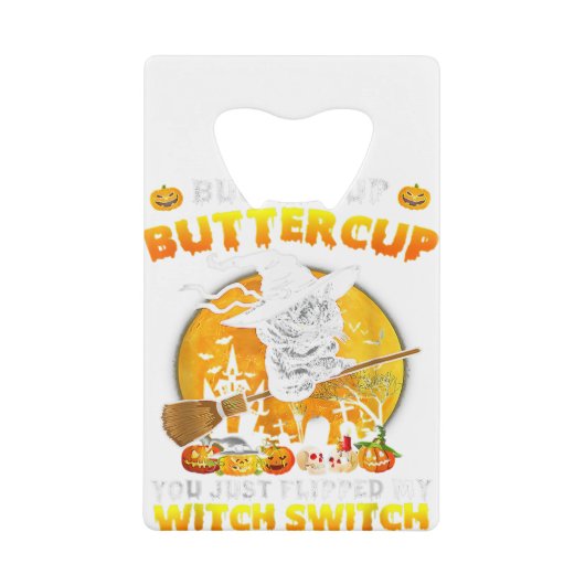 Cat Buckle Up Buttercup You Just Flipped My Witch (Devant)
