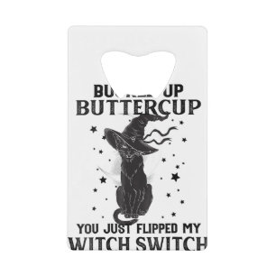 Cat Buckle Up Buttercup You Just Flipped My Witch