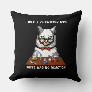 Cat Chemistry Teacher Funny No Reaction Joke Kussen