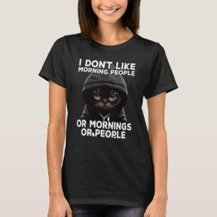Cat Coffee Ik hou niet van ochtendmensen 1 T-shirt