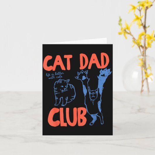 Cat Dad Club Funny Life Is Better With Cats  Kaart (Gele Bloem)