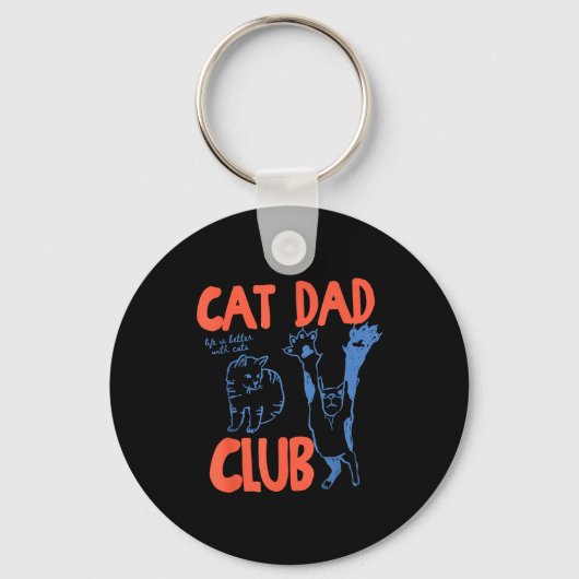 Cat Dad Club Funny Life Is Better With Cats  Sleutelhanger (Voorkant)