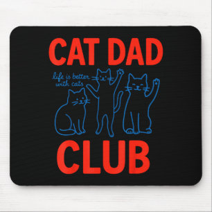 Cat Dad Club Het Leven Is Beter Met Katten Vaderda Muismat