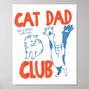 Cat Dad Club Het Leven Is Beter Met Katten Vaderda Poster