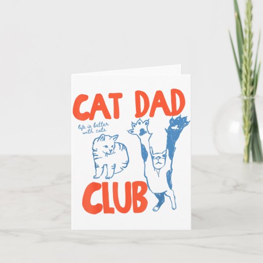Cat Dad Club Life Is Better With Cats Father's Day Kaart (Voorkant)