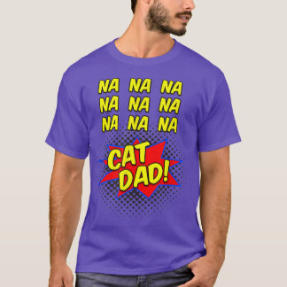 Cat Dad Comic Funny for Fathers of Cats T-shirt