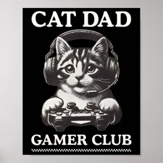 Cat Dad Gamer Club Videogames Gaming Cat Player F Poster
