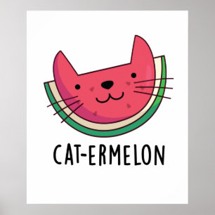 Cat-ermelon Funny Cat Watermelon Pun Poster