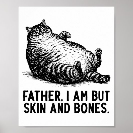 Cat Father I Am But Skin And Bones  Poster (Voorkant)