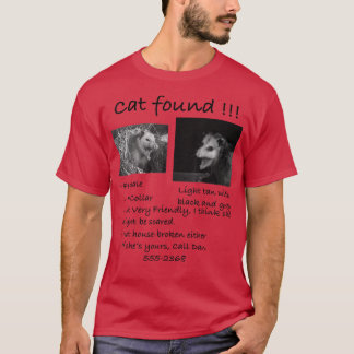 Cat gevonden Funny Pet Opossum Possum T-shirt