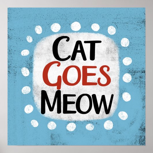 Cat Goes Meow Poster Wall Art (Devant)