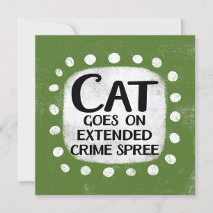 Cat Goes On Extended Crime Spree Wenskaart Kaart