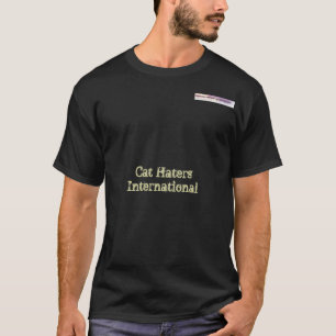 Cat Haters International T-shirt