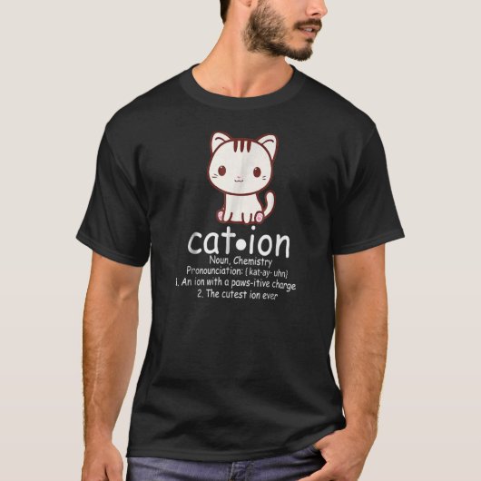 Cat Ion Science Pawsitive Pun Chemistry T-shirt (Voorkant)