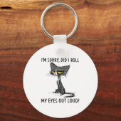 Cat Kitten Did I Roll My Eyes Out Loud Funny Sarca Sleutelhanger (Voorkant)