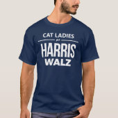 Cat Ladies voor Harris Walz T-shirt (Voorkant)