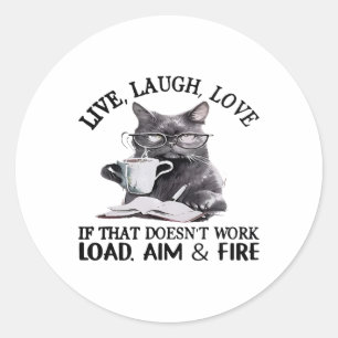 Cat Live Lach Liefde Als Dat Niet Werkt Load Doel Ronde Sticker