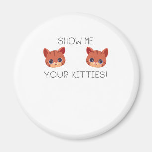 Cat Lover Gift Show me Je Katten Funny Meme Gif Magneet