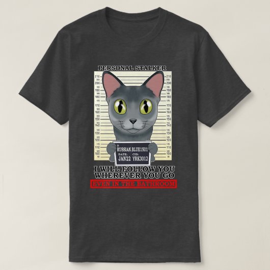 Cat Lover I Personal Stalker I Russian Blue Cat T-shirt (Design voorkant)