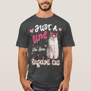 Cat Lover is gewoon een meisje dat van Ragdoll hou T-shirt