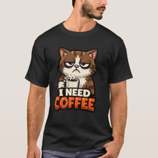 CAT MEME “I NEED COFFE "T-Shirt T-shirt