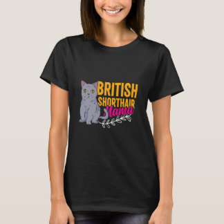 Cat Mom British Short Hair Mama Funny British Shor T-shirt