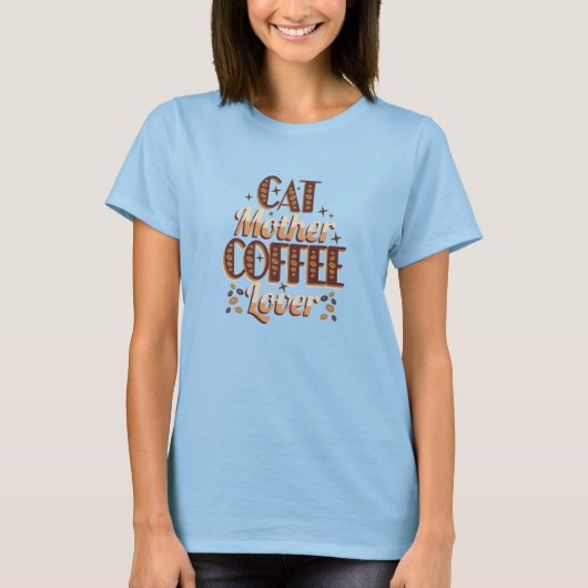 Cat Mother Coffee Lover T-shirt (Voorkant)