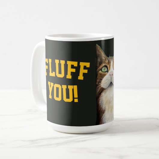 Cat mug fluff you (Devant gauche)