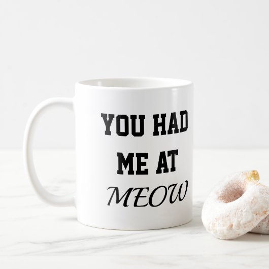 cat mug you had me at meow painting (Avec donut)