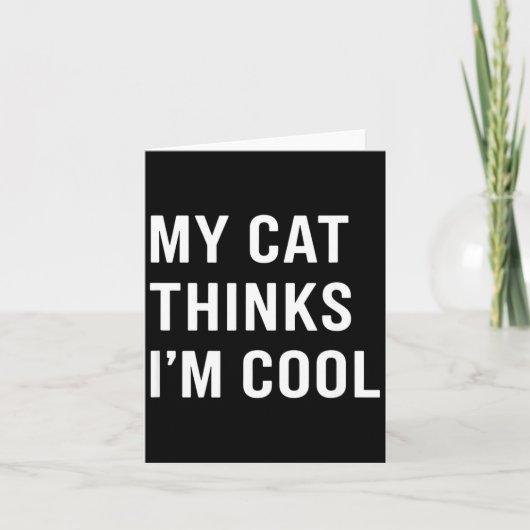 Cat - My Cat Thinks I'm Cool Funny Cat Lover State Kaart (Voorkant)