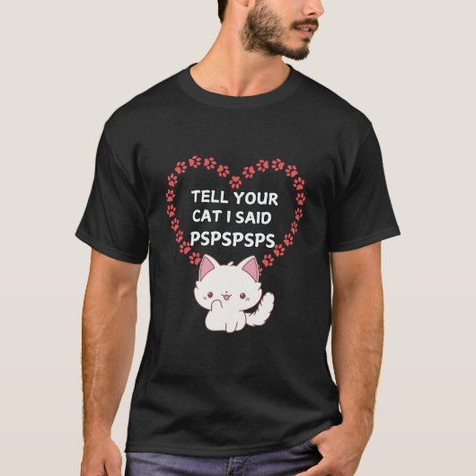 Cat Owner T-shirt - Funny Cat Gezegde (Voorkant)