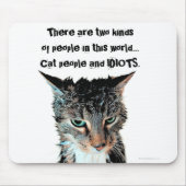 Cat people and idiots mousepad muismat (Voorkant)