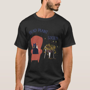 Cat Plant Killer Dead 1 T-shirt