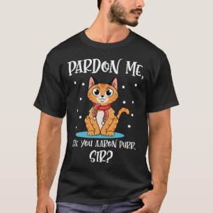 Cat Quote Ben jij Aaron Spint meneer T-shirt