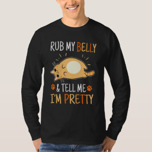 Cat Rub My Belly zegt me dat ik ben Pet T-shirt