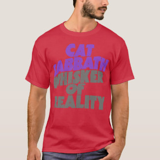 Cat Sabbat Whisker of Reality T-shirt