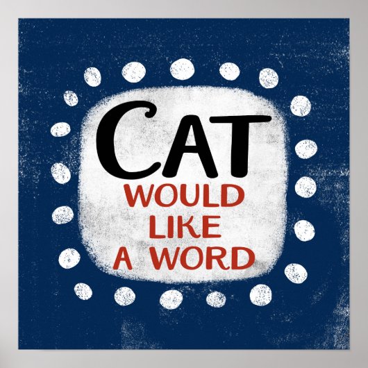 Cat Voudrait Un Mot Poster Wall Art (Devant)