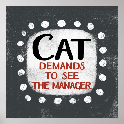 Cat vraagt om Manager Poster Wall Art te zien (Voorkant)